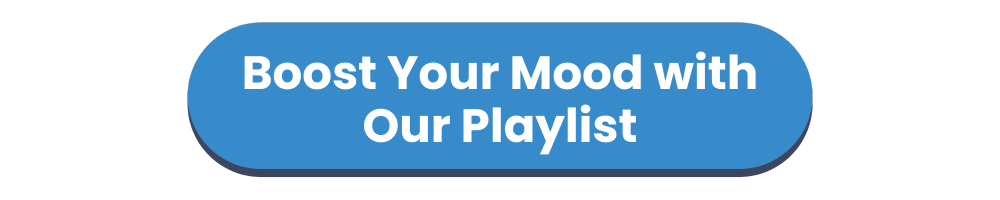 Boost your mood with our playlist